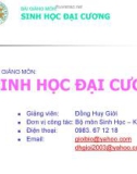 Bài giảng môn Sinh học đại cương: Chương 4+5 - TS. Đồng Huy Giới