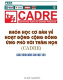 Giáo trình dành cho học viên: Khóa học cơ bản về hoạt động cộng đồng ứng phó với thảm họa (CADRE): Phần 1