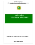 Giáo trình Xã hội học nông thôn: Phần 1 - Trường CĐ Nông nghiệp và phát triển nông thôn Bắc Bộ