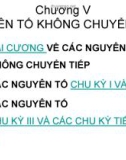 Bài giảng Hóa vô cơ - Chương 5: Nguyên tố không chuyển tiếp