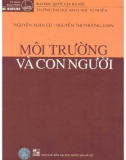 Giáo trình Môi trường và con người: Phần 1 - Nguyễn Xuân Cự