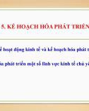 Bài giảng Kế hoạch hóa phát triển - Chương 5: Kế hoạch hóa phát triển kinh tế