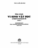 Giáo trình Vi sinh vật học - Lý thuyết và bài tập giải sẵn (Phần 2) (song ngữ Việt - Anh): Phần 1 - PGS.TS. Kiều Hữu Ảnh