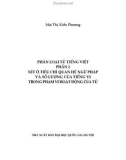 Hướng dẫn phân loại từ tiếng Việt (Phần 1: Xét ở tiêu chí quan hệ ngữ pháp của tiếng vị trong phạm vi hoạt động của từ): Phần 1