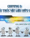 Bài giảng vật liệu (GV Nguyễn Văn Dũng) - Chương 3: Cấu trúc vật liệu hữu cơ