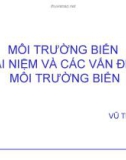 Bài giảng Môi trường biển: Khái niệm và các vấn đề về môi trường biển - Vũ Thanh Ca