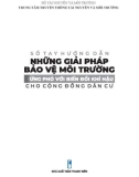 Những giải pháp bảo vệ môi trường, ứng phó với biến đổi khí hậu cho cộng đồng dân cư - Sổ tay hướng dẫn