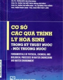 Kỹ thuật nước, môi trường nước và cơ sở các quá trình lý hóa sinh: Phần 1