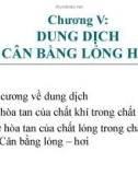 Bài giảng Hóa lý 1 - Chương 5: Dung dịch - Cân bằng lỏng hơi