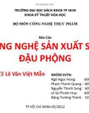 Bài giảng Công nghệ chế biến - Bài: Công nghệ sản xuất sữa đậu phộng