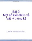 Bài 2: Một số kiến thức về Vật lý thống kê