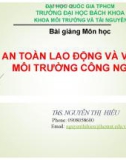 Bài giảng An toàn lao động và vệ sinh môi trường công nghiệp: Chương 3 - ThS. Nguyễn Thị Hiếu