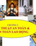 Bài giảng Chương 2: Kỹ thuật an toàn và an toàn lao động