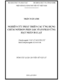 Tóm tắt Luận án Tiến sỹ Vật lý học nguyên tử: Nghiên cứu các ứng dụng chum notron lưu lọc ở lò phản ứng hạt nhân Đà Lạt