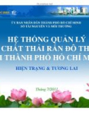 HỆ THỐNG QUẢN LÝ CHẤT THẢI RẮN ĐÔ THỊ TẠI THÀNH PHỐ HỒ CHÍ MINH