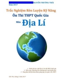 Tài liệu Trắc nghiệm rèn luyện kỹ năng ôn thi THPT quốc gia môn Địa lí: Phần 1