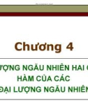 Bài giảng Xác suất thống kê - Chương 4: Đại lượng ngẫu nhiên hai chiều - hàm của các đại lượng ngẫu nhiên