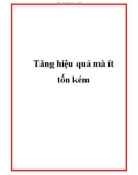 Tăng hiệu quả mà ít tốn kém