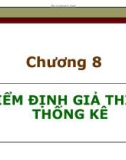 Bài giảng Xác suất thống kê - Chương 8: Kiểm định giả thiết thống kê