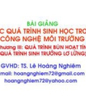 Bài giảng Các quá trình sinh học trong kỹ thuật môi trường - Chương 3: Quá trình bùn hoạt tính (Quá trình sinh trưởng lơ lửng)