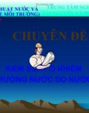 Bài giảng Kiểm soát ô nhiễm môi trường nước do nước thải: Chuyên đề 1 - Quản lý nước thải