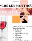 Bài giảng Công nghệ lên men - Bài: Công nghệ lên men Rosé wine