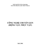 CÔNG NGHỆ VỀ CHUYỂN GEN (ÐỘNG VẬT, THỰC VẬT)