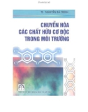 Các chất hữu cơ độc trong môi trường và chuyển hóa: Phần 1