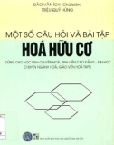 Hóa hữu cơ - Một số câu hỏi và bài tập (In lần thứ 2): Phần 1