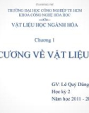 Bài giảng Vật liệu học: Chương 1 - GV. Lê Quý Dũng