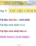 Bài giảng Vật liệu nhiệt lạnh: Chương 3 - TS. Hà Anh Tùng