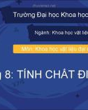 Bài thuyết trình Khoa học vật liệu đại cương – Chương 8: Tính chất điện