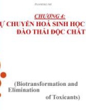 Bài giảng Độc học môi trường - Chương 4. Sự chuyển hoá sinh học và sự đào thải độc chất