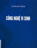 Tìm hiểu Công nghệ vi sinh: Phần 1 - Lương Đức Phẩm