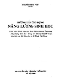 Giáo trình Hướng dẫn ứng dụng năng lượng sinh học: Phần 1