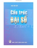 Đại số đại cương - Cấu trúc đại số: Phần 1