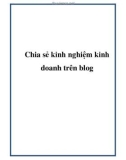 Chia sẻ kinh nghiệm kinh doanh trên blog.