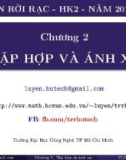 Bài giảng Toán rời rạc: Chương 2 - Tập hợp và ánh xạ (ĐH Công nghệ Hồ Chí Minh)