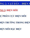 Chương 2: Vật dẫn và điện môi (phần 2)