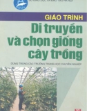 Giáo trình Di truyền và chọn giống cây trồng: Phần 1 – KS. Phạm Văn Duệ