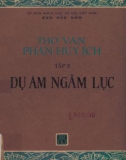 Nghiên cứu thơ văn Phan Huy Ích (Tập 2: Dụ am ngâm lục - Tinh sà kỷ hành, Dật thi lược toản): Phần 1