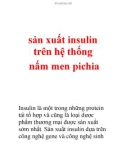 sản xuất insulin trên hệ thống nấm men pichia