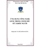 Giáo trình Ứng dụng công nghệ gene trong chăm sóc sức khỏe người: Phần 1