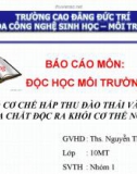 CHỦ ĐỀ: CƠ CHẾ HẤP THU ĐÀO THẢI VÀ CHUYỂN HÓA CHẤT ĐỘC RA KHỎI CƠ THỂ NGƯỜI