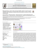 Bioprospecting a native silver-resistant Bacillus safensis strain for green synthesis and subsequent antibacterial and anticancer activities of silver nanoparticles