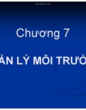 Bài giảng Khoa học môi trường - Chương 7: Quản lý môi trường