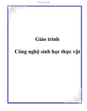 Giáo trình: Công nghệ sinh học thực vật