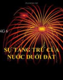 Bài giảng Địa chất thủy văn đại cương: Chương 6 - Sự tàng trữ của nước dưới đất