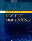 Giáo trình Độc học môi trường: Phần 1 - Lê Phước Cường (Chủ biên)