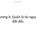 Bài giảng Sử dụng và bảo vệ tài nguyên đất: Chương 4 - Quản lý tài nguyên đất dốc